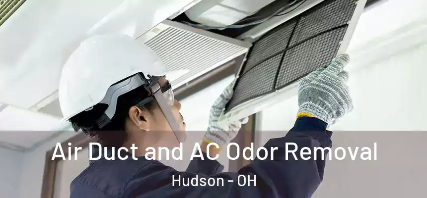  Air Duct and AC Odor Removal Hudson - OH